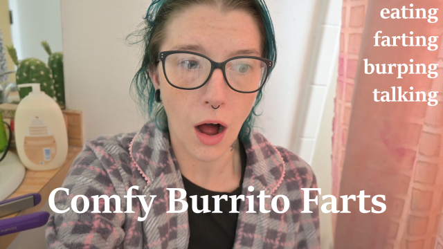 Comfy Burrito Farts