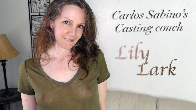 Carlos Sabino's Casting Couch meets Lily Lark E.06
