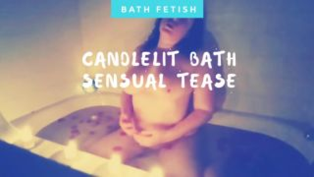 Candlelit Bath Sensual Tease