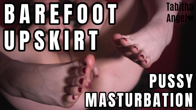 Barefoot Upskirt
