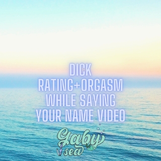 Dick rating and saying your name orgasm photo gallery by Gabysea