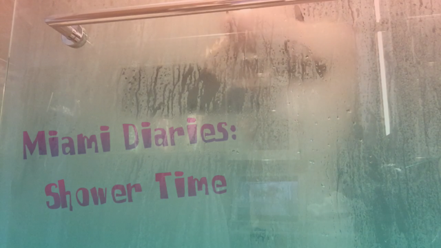 Miami Diaries: Shower Time