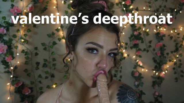 valentine's deepthroat