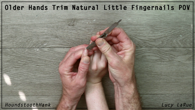 Older Hands Trim Natural Little Fingernails POV