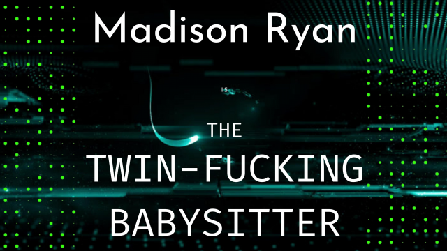 Confession: The Twin-Fucking Babysitter Video | APClips.com