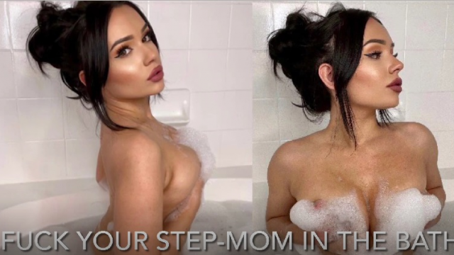 FUCK YOUR STEP MOM IN THE BATH