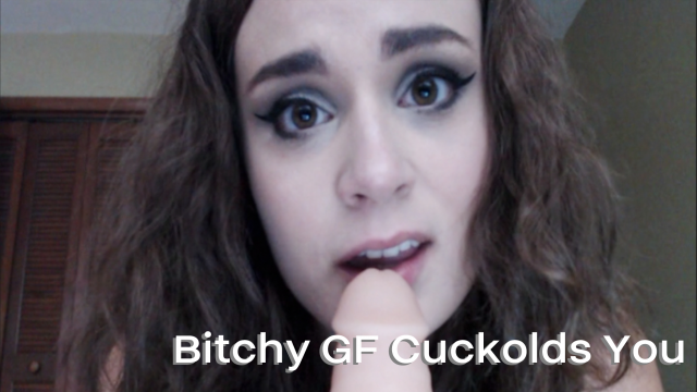 Bitchy GF Cuckolds You