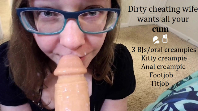 Dirty cheating wife wants all your cum