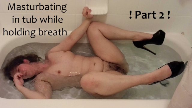 Masturbating in tub holding breath pt 2